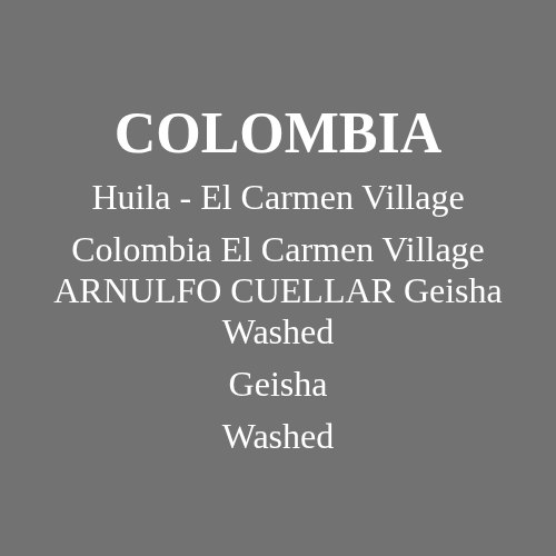 哥伦比亚 El Carmen Village ARNULFO CUELLAR 水洗瑰夏