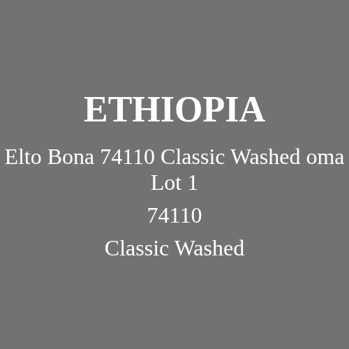 埃塞俄比亚 Elto Bona 74110 经典水洗 oma Lot 1